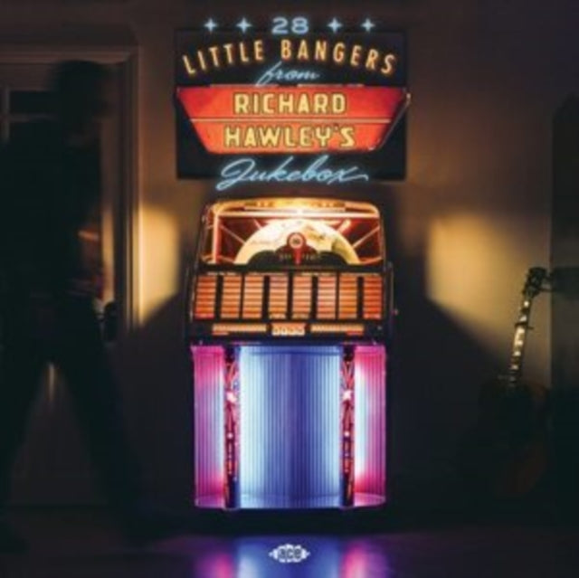 28 Little Bangers From Richard Hawley's Jukebox