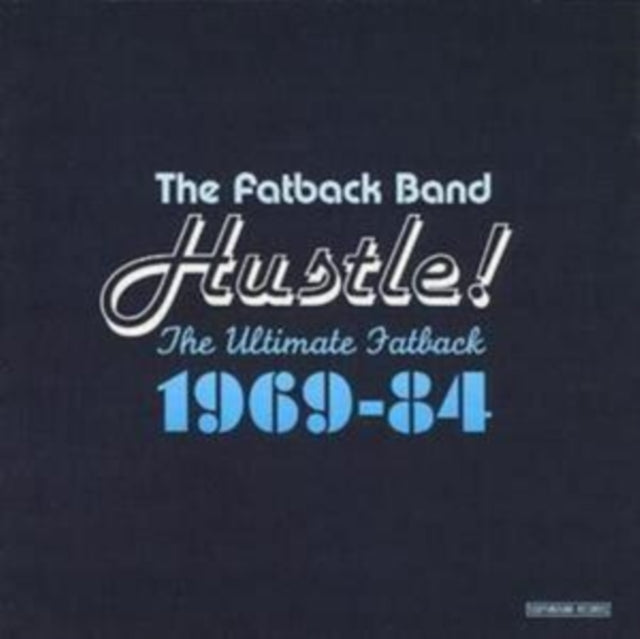 Fatback Band - Hustle The Ultimate Fatback 1969 - 1984 - CD