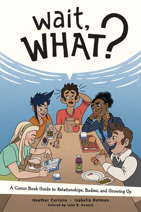 Wait What Tp A Comic Book Guide To Relationships Bodies And Growing Up (05/23/2023) Oni - Golden Apple Comics