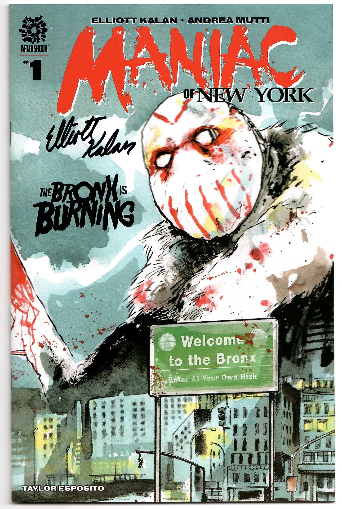 Maniac Of New York Bronx Burning #1 A Aftershock 2021 NM Andrea Mutti SIGNED Elliot Kalan - Golden Apple Comics