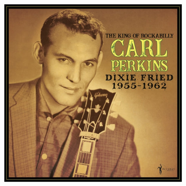Carl Perkins - Dixie Fried: 1955-62 - LP Vinyl