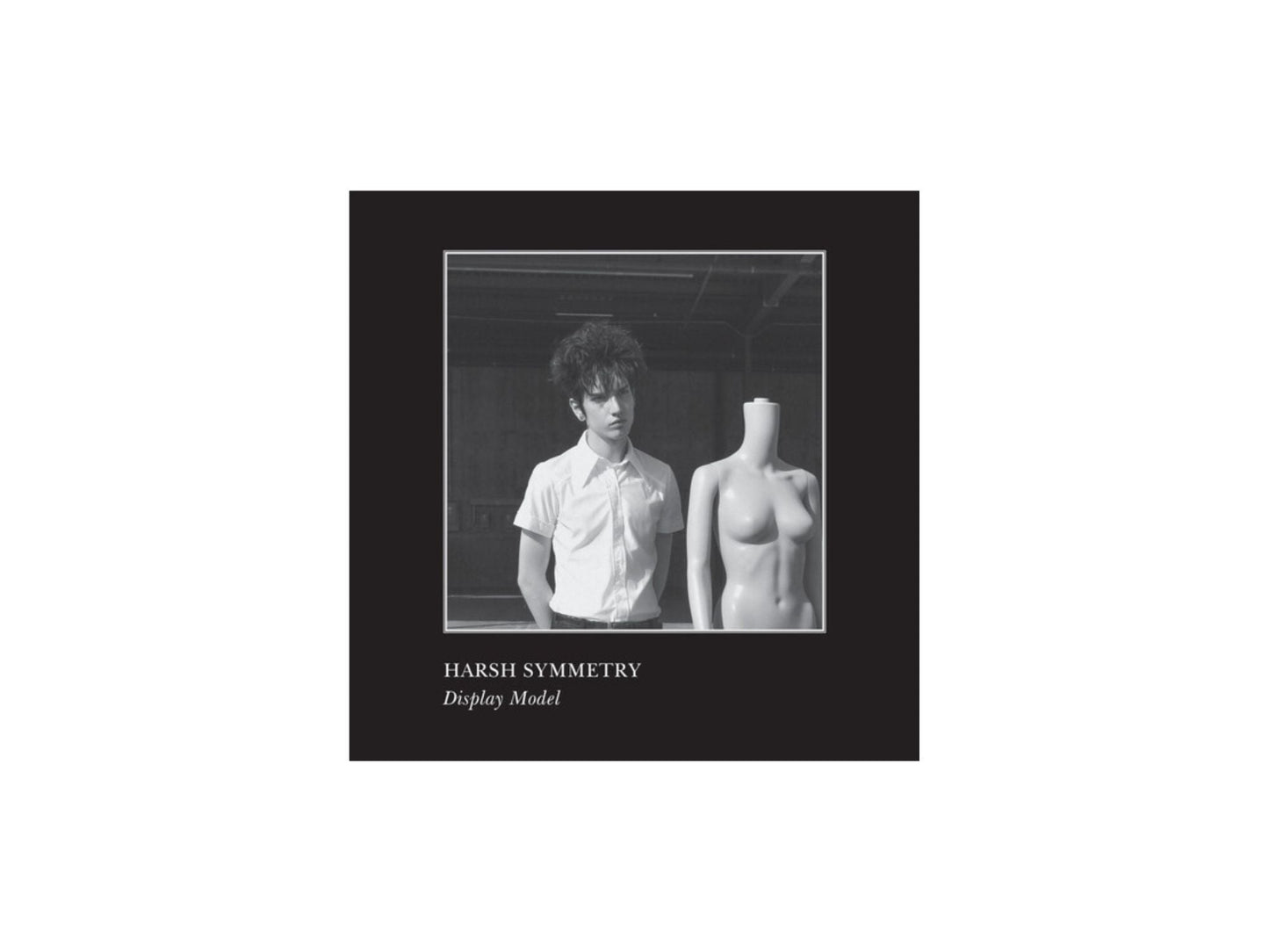 Harsh Symmetry - Display Model (White & Black Colored Vinyl)