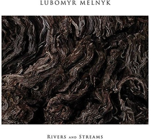 Lubomyr Melnyk - Rivers and Streams (Indie Exclusive Vinyl)