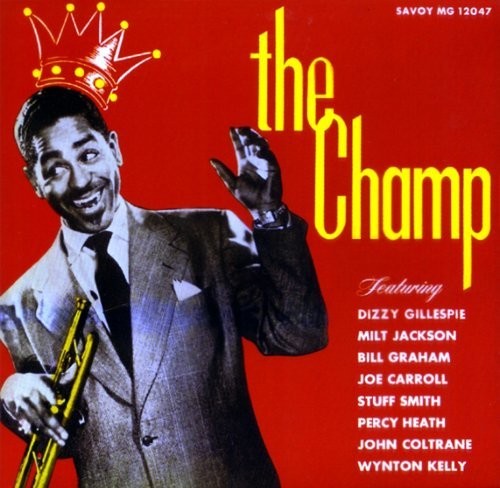 Dizzy Gillespie - The Champ (Indie Exclusive Vinyl)