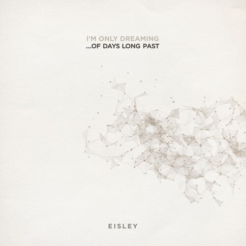 Eisley - I'm Only Dreaming...of Days Long Past (Indie Exclusive Vinyl)