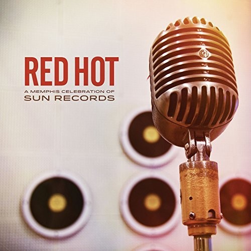 Various Artists - Red Hot: Memphis Celebrations Of Sun Records (Various Artists) (Indie Exclusive Vinyl)