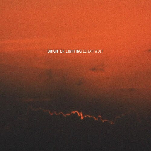 Eiljah Wolf - Brighter Lighting (Indie Exclusive Vinyl)