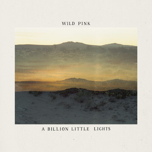 Wild Pink - A Billion Little Lights (IEX) (Glow-In-The-Dark Vinyl) (Indie Exclusive Vinyl)