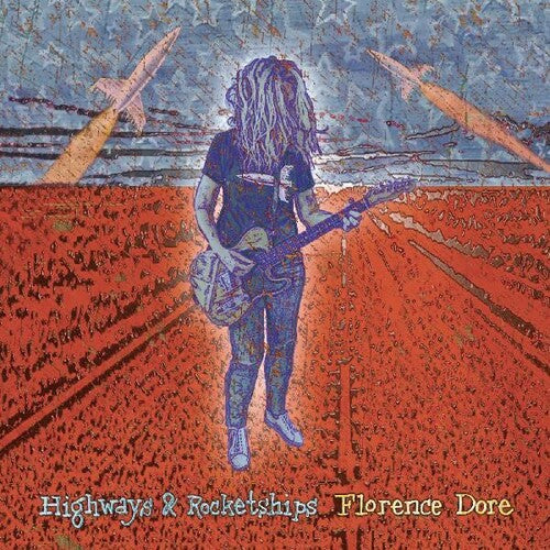Florence Dore - Highways & Rocketships (Indie Exclusive Vinyl)