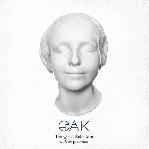 Oak - The Quiet Rebellion of Compromise (Indie Exclusive Vinyl)