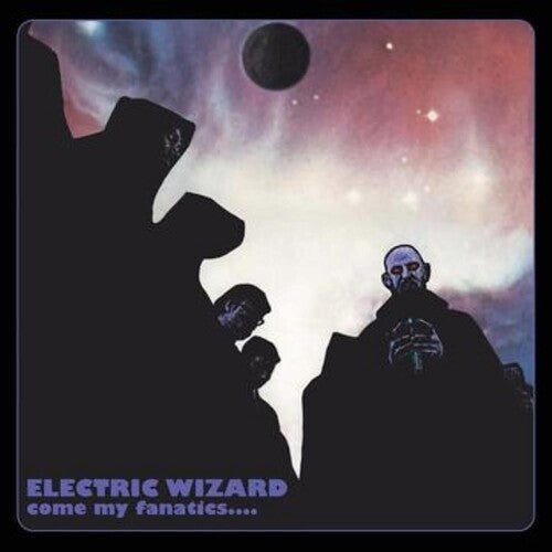 Electric Wizard - Come My Fanatics (Vinyl LP)