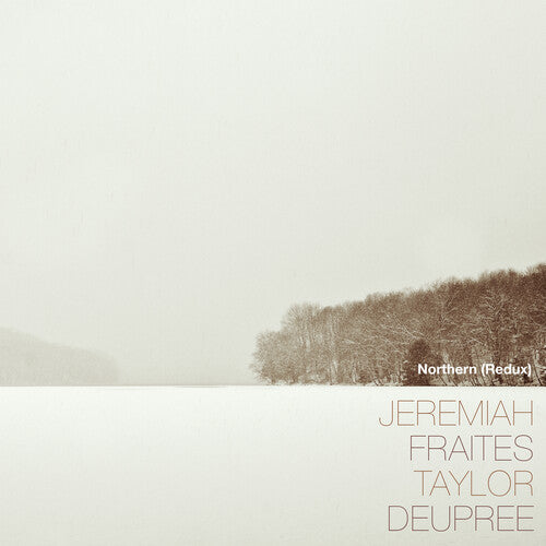 Jeremiah Fraites - Northern (Redux) (Vinyl LP)