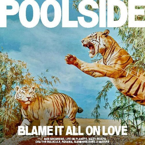 Poolside - Blame It All On Love (Vinyl LP)