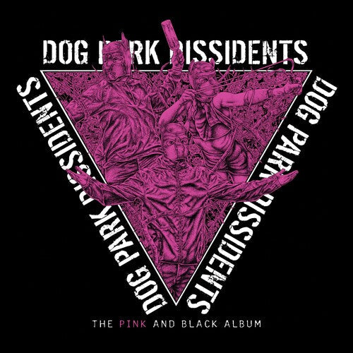 Dog Park Dissidents - The Pink And Black Album (Vinyl LP)