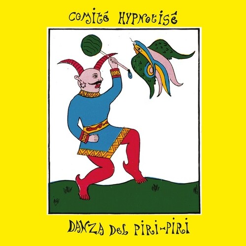 Comite Hypnotise - Danza Del Piri-Piri (Vinyl LP)