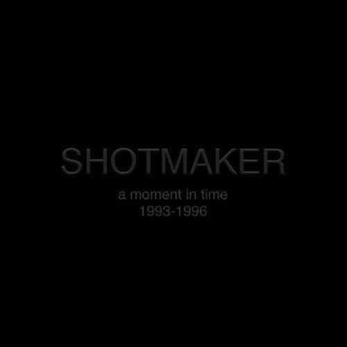 Shotmaker - A Moment In Time: 1993-1996 (Vinyl LP)