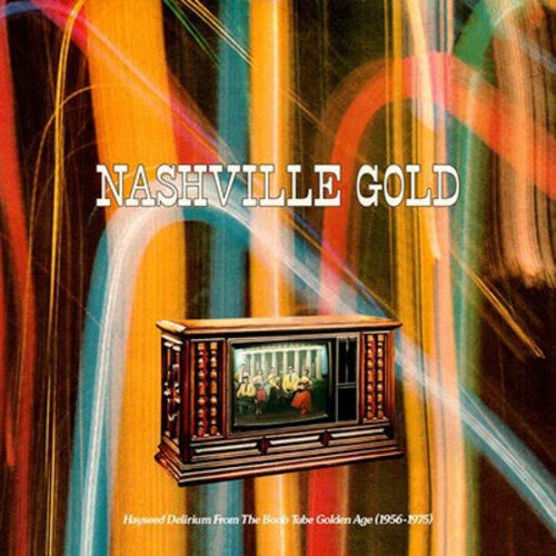 Nashville Gold: Hayseed Delirium From The Boob Tube Golden Age / Various (Vinyl LP)