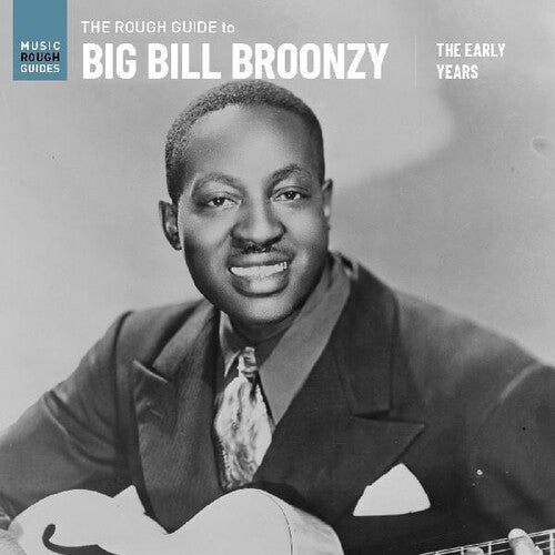 Big Bill Broonzy - The Rough Guide To Big Bill Broonzy: The Early Years (Vinyl LP)