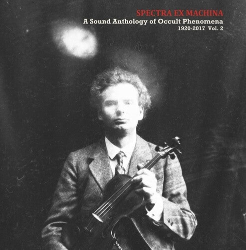 Various Artists - Spectra Ex Machina: A Sound Anthology Of Occult Phenomena 1920-2017, Vol. 2 (Vinyl LP)
