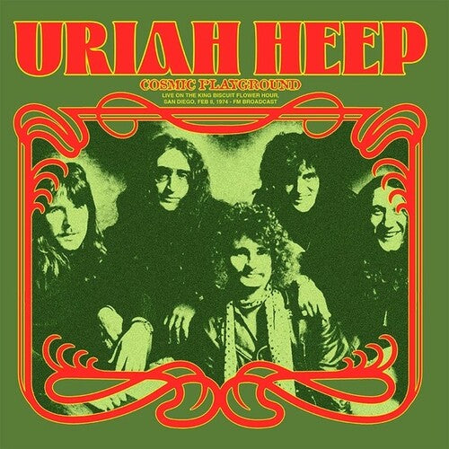 Uriah Heep - Cosmic Playground: Live On The King Biscuit Flower Hour, San Diego, Feb 8, 1974 - FM Broadcast (Vinyl LP)