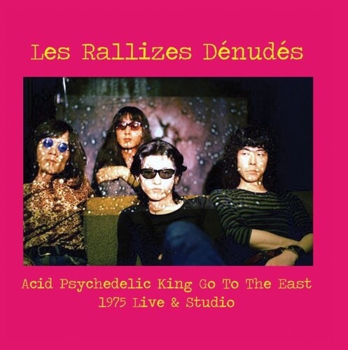 Les Rallizes D?ud? - Acid Psychedelic King Go To The East (Vinyl LP)