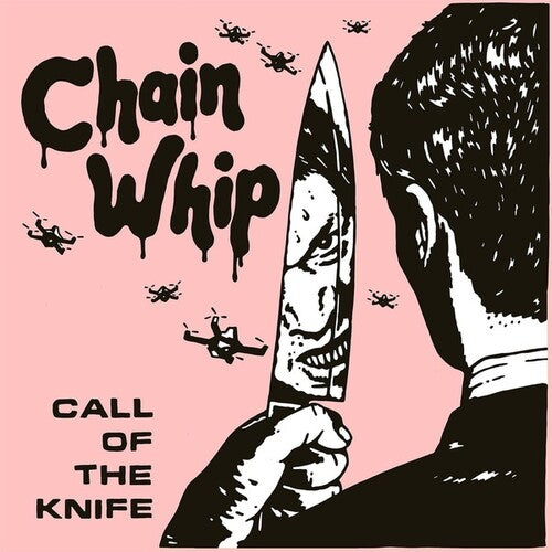 Chain Whip - Call Of The Knife (Vinyl LP)