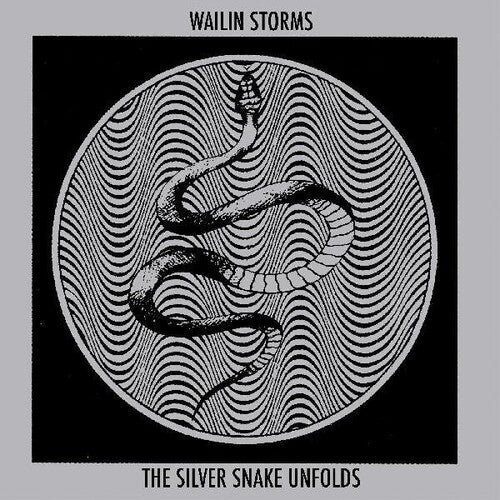 Wailin Storms - The Silver Snake Unfolds (Vinyl LP)