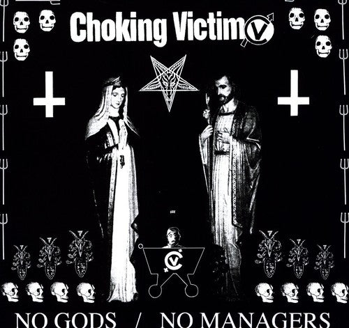 Choking Victim - No Gods No Managers (Vinyl LP)