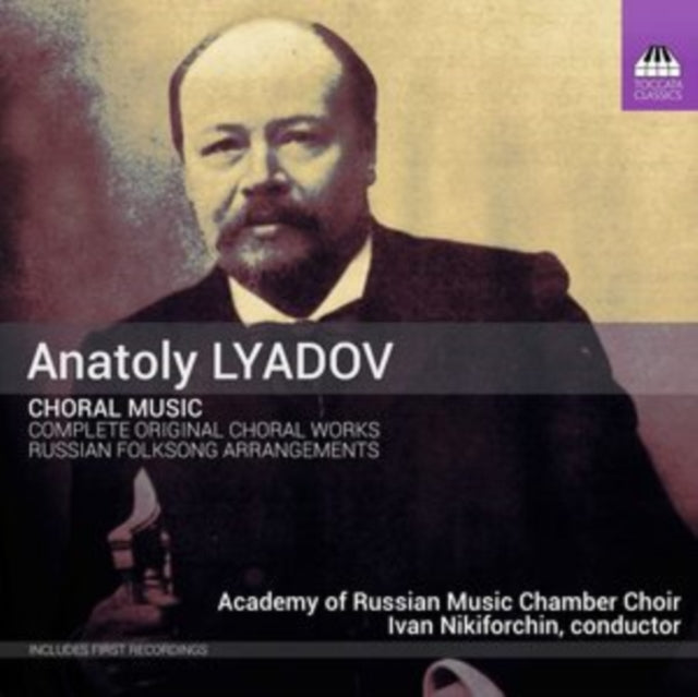 Academy Of Russian Music Chamber Choir - Lyadov: Choral Music - CD