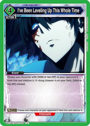 I've Been Leveling Up This Whole Time (UE17BT/SLG-1-076) - UE17BT SOLO LEVELING