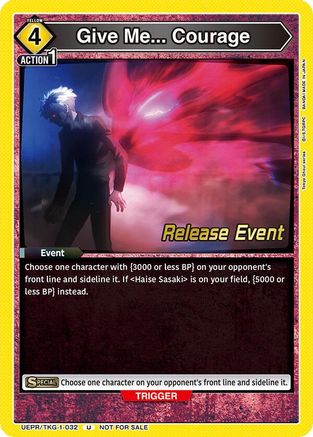 Give Me... Courage (UEPR/TKG-1-032) - UE18BT Tokyo Ghoul Release Event