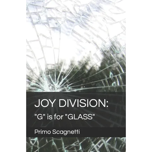 Joy Division: "G" is for "GLASS" - Paperback
