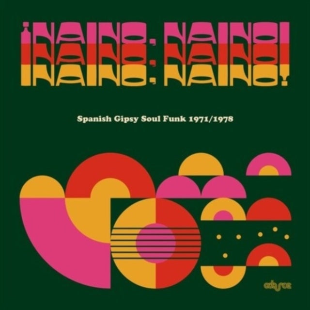 Various Artists - Naino, Naino!: Spanish Gipsy Soul Funk 1971/1978 - LP Vinyl