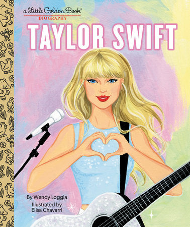 Taylor Swift Little Golden Book Biography HC Wendy Loggia