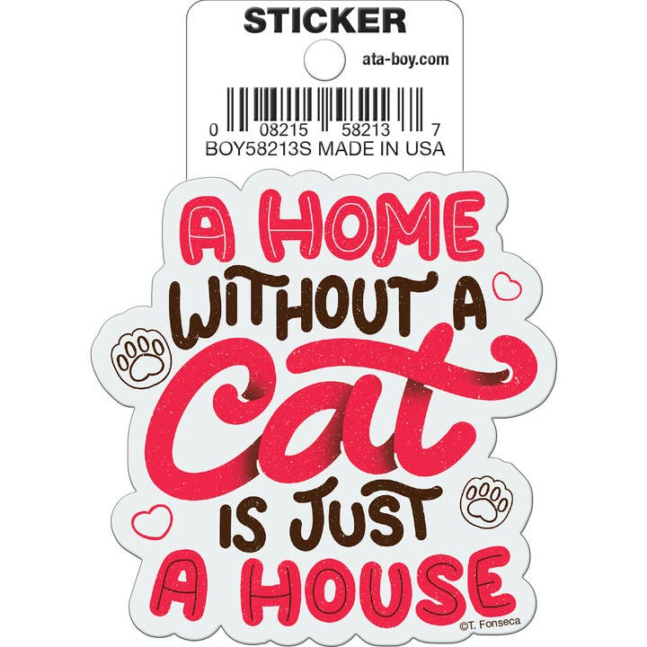 Tobe Fonseca: A Home Without A Cat Die Cut Vinyl Sticker - 3"