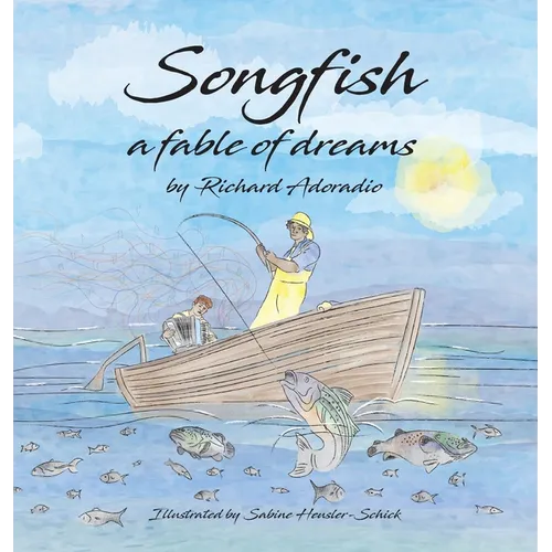 Songfish a fable of dreams - Hardcover
