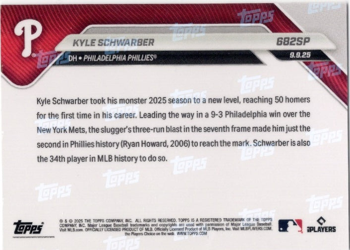 2025 Topps Now Kyle Schwarber #682SP Philadelphia Phillies Baseball Card