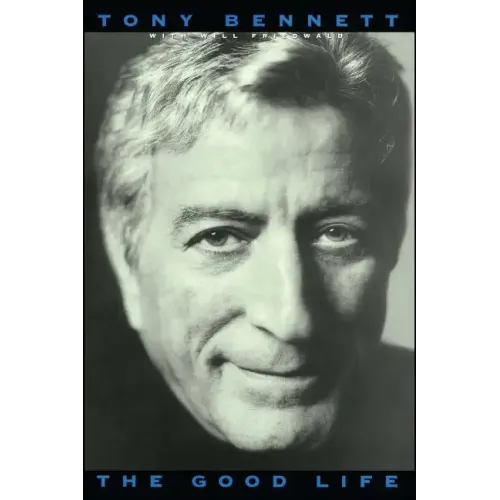 The Good Life: The Autobiography of Tony Bennett - Paperback