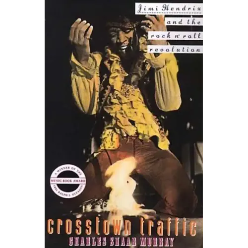 Crosstown Traffic: Jimi Hendrix and the Post-War Rock'n'Roll Revolution - Paperback
