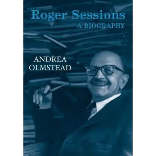 Roger Sessions: A Biography - Paperback