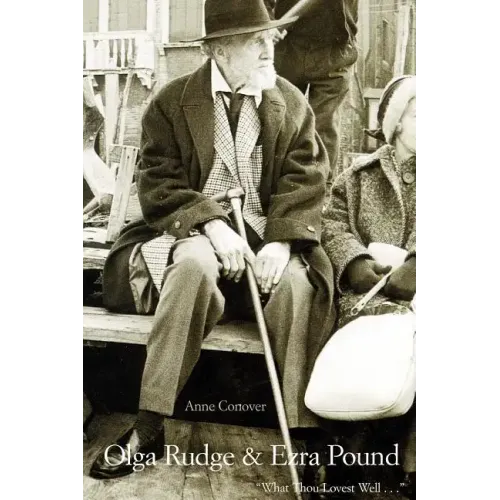 Olga Rudge & Ezra Pound: What Thou Lovest Well . . . - Paperback