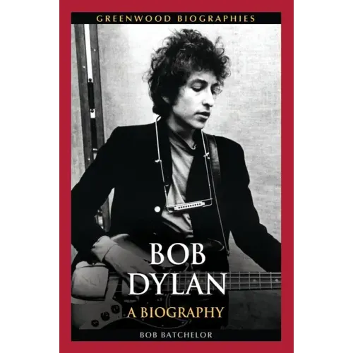 Bob Dylan: A Biography - Hardcover