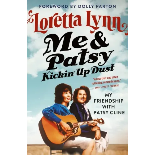 Me & Patsy Kickin' Up Dust: My Friendship with Patsy Cline - Hardcover