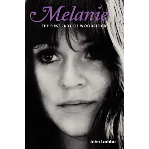 Melanie: The First Lady of Woodstock - Paperback