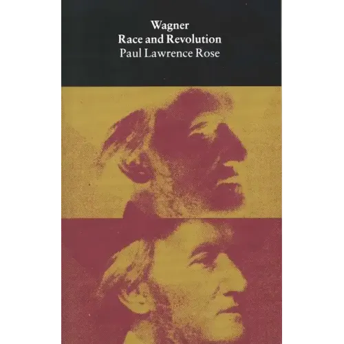 Wagner: Race and Revolution - Paperback