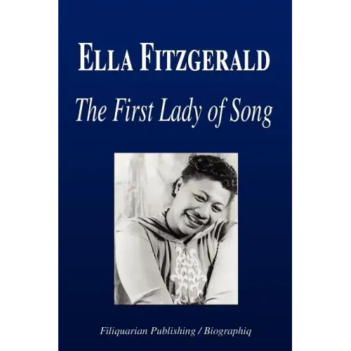 Ella Fitzgerald - The First Lady of Song (Biography) - Paperback