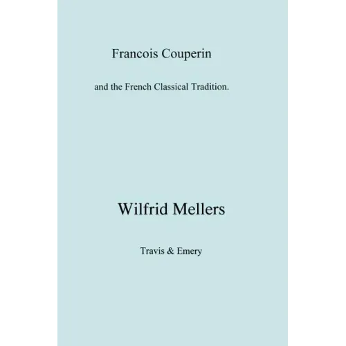Francois Couperin and the French Classical Tradition - Paperback