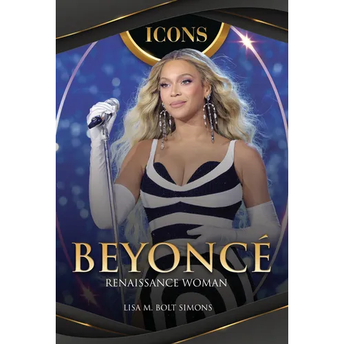 Beyoncé: Renaissance Woman - Library Binding