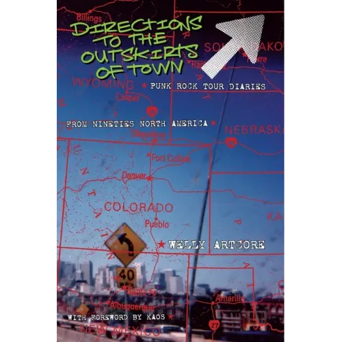 Directions to the outskirts of town: Punk Rock Tour Diaries - Paperback - Golden Apple Comics