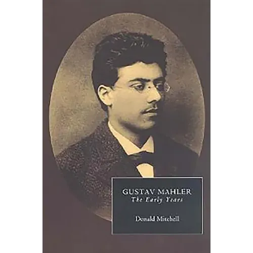 Gustav Mahler: The Early Years - Paperback
